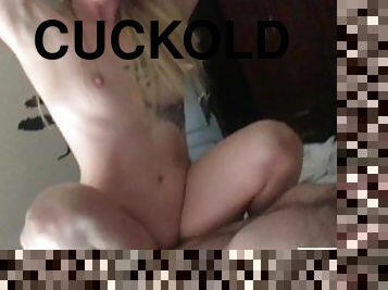 Slutty Cuckold Wife Riding and Fucked by Dominative Big Dick