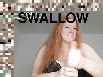 Swallow your cum