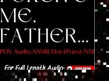 Hot for Priest Confessional [ASMR] POV NSFW Audio