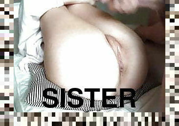 Slutty Sister Makes Me Cum