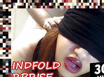 BLINDFOLDED SURPRISE FUCK