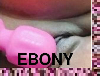 Ebony Creamy Gushy Pussy Play ! Sc:Shesonasstyxxxx