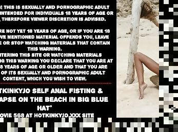 Hotkinkyjo self anal fisting & prolapse on the beach in big blue hat