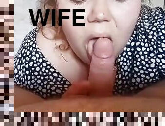 Horny wife sucking my big cock