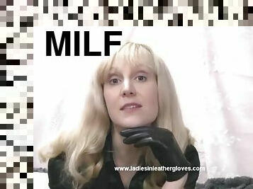 Blonde milf in leather gloves make you kinky fetish slave