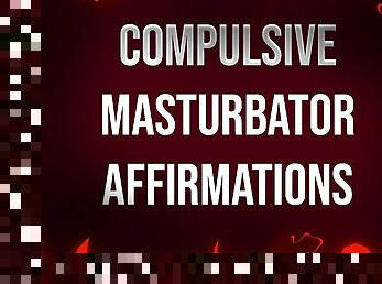 Compulsive Masturbator Affirmations For Porn Addicts