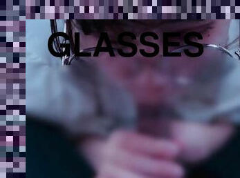 ??????????????????????? cum in mouth glasses