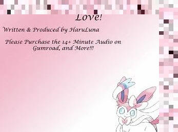 FULL AUDIO FOUND ON GUMROAD - Pokemon Love!