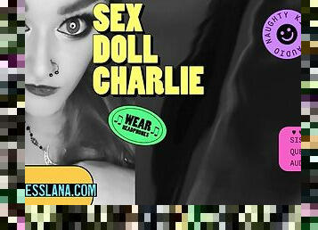 Camp Sissy Boy presents Sex Doll Charlie
