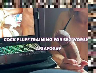 Cock Fluff Training for Cuckhold watching BBC