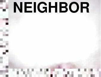 Nextdoor neighbors tight pussy